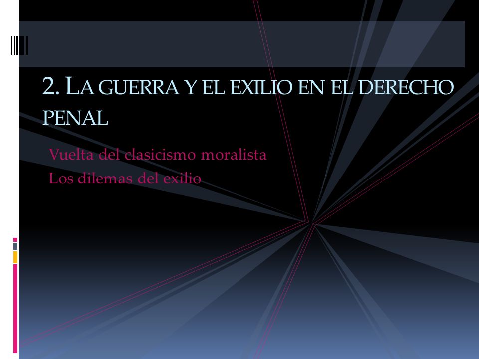 2. La guerra y el exilio en el derecho penal