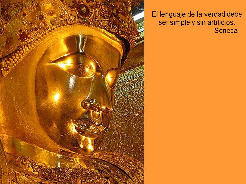 El lenguaje de la verdad debe ser simple y sin artificios. Séneca