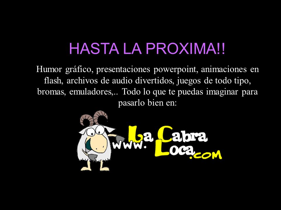 HASTA LA PROXIMA!!