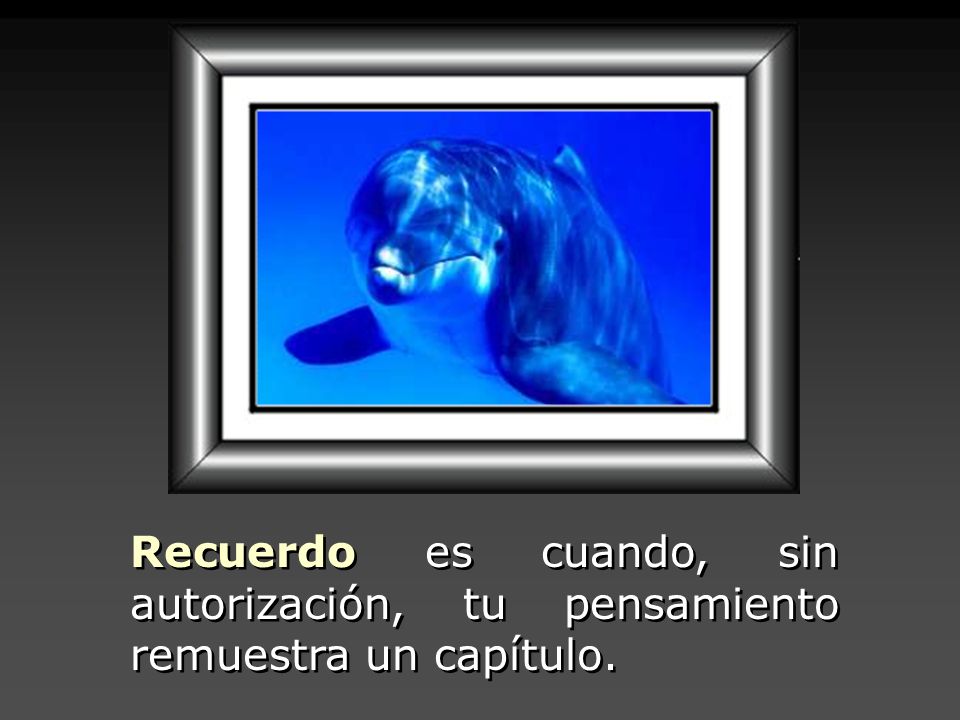 Recuerdo es cuando, sin autorización, tu pensamiento remuestra un capítulo.