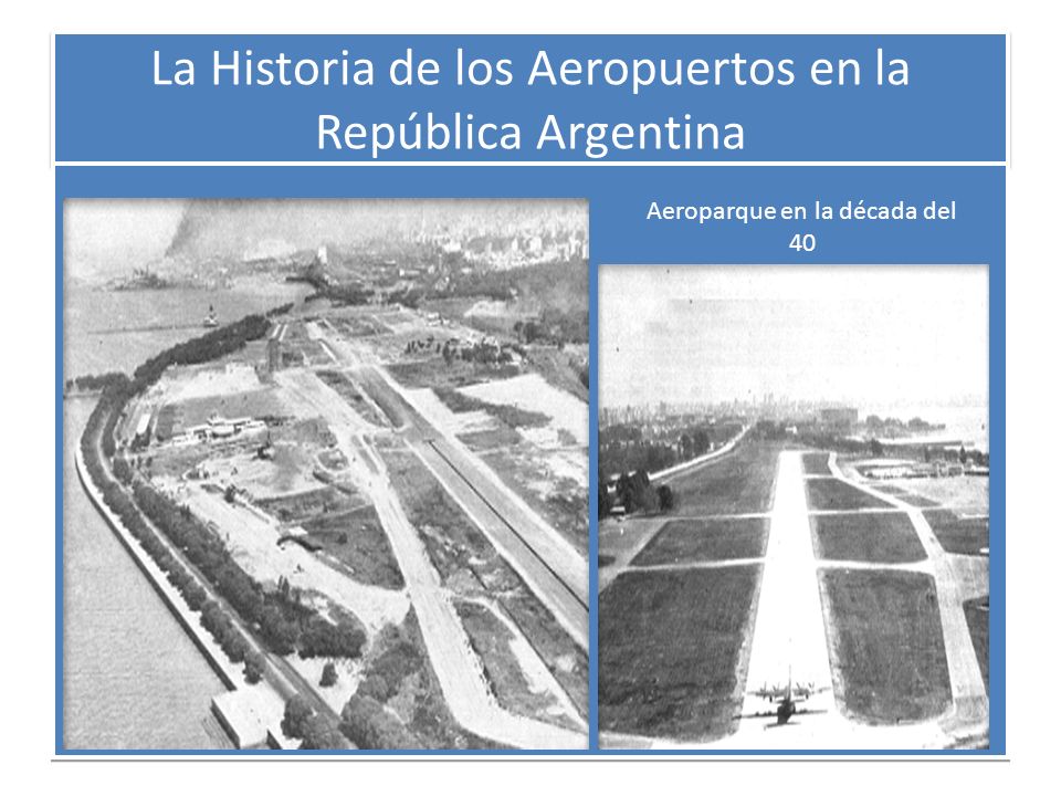 La Historia de los Aeropuertos en la República Argentina