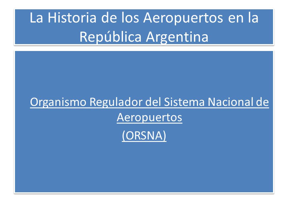 La Historia de los Aeropuertos en la República Argentina
