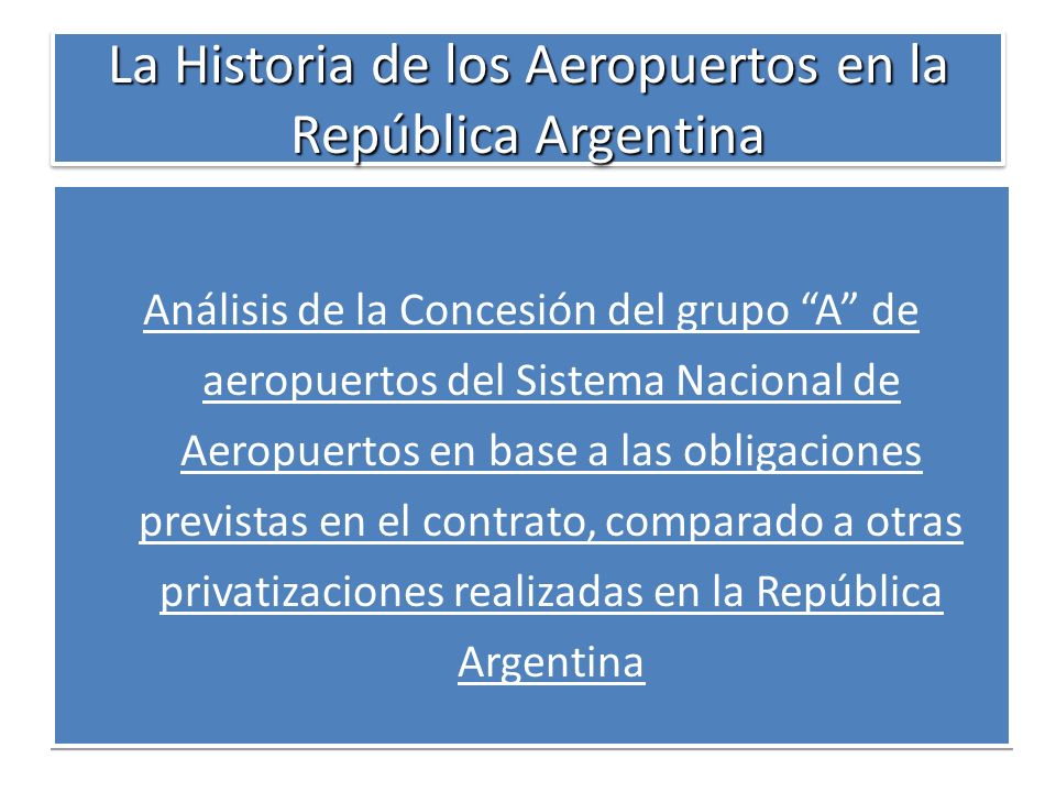 La Historia de los Aeropuertos en la República Argentina