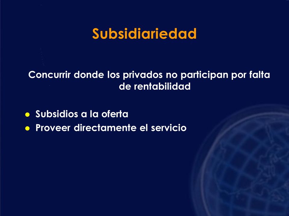 Concurrir donde los privados no participan por falta de rentabilidad