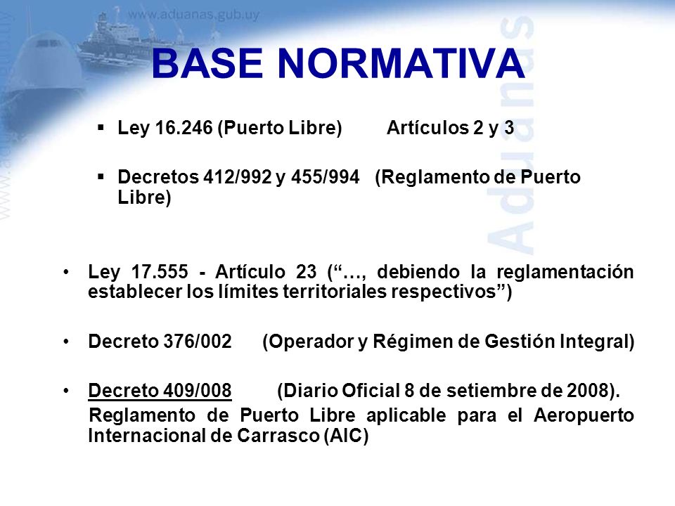 BASE NORMATIVA Ley (Puerto Libre) Artículos 2 y 3