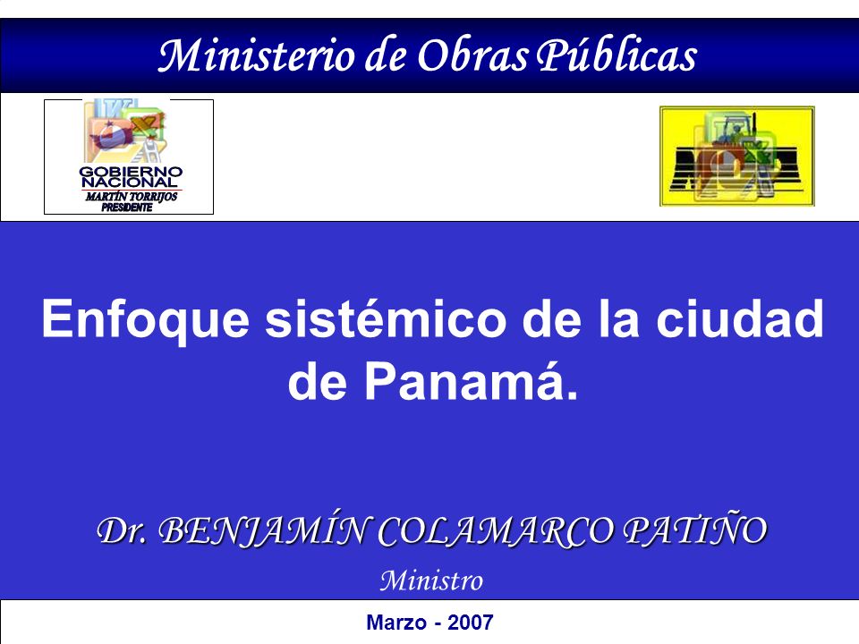 Ministerio de Obras Públicas Enfoque sistémico de la ciudad de Panamá.