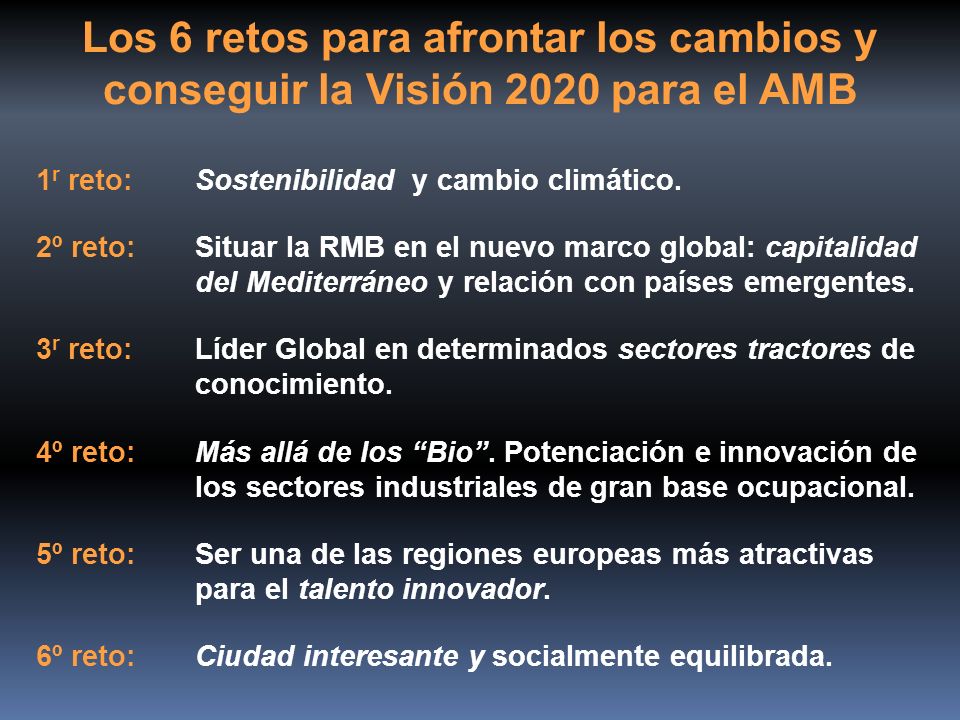 Los 6 retos para afrontar los cambios y conseguir la Visión 2020 para el AMB