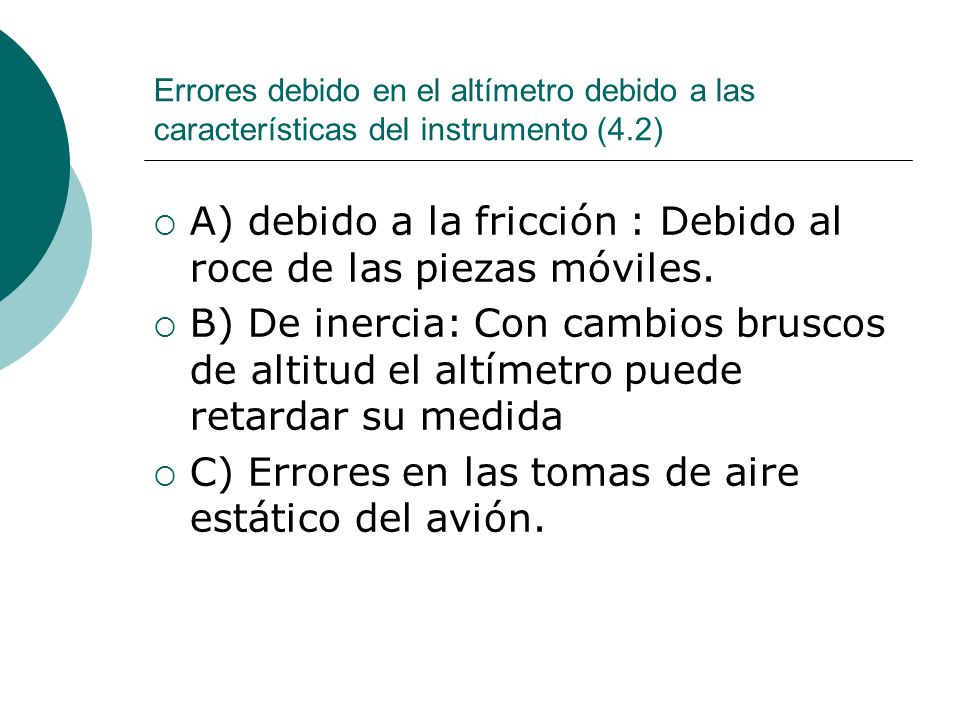 A) debido a la fricción : Debido al roce de las piezas móviles.