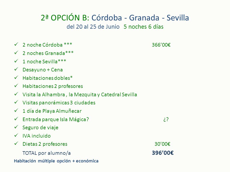 2ª OPCIÓN B: Córdoba - Granada - Sevilla del 20 al 25 de Junio 5 noches 6 días