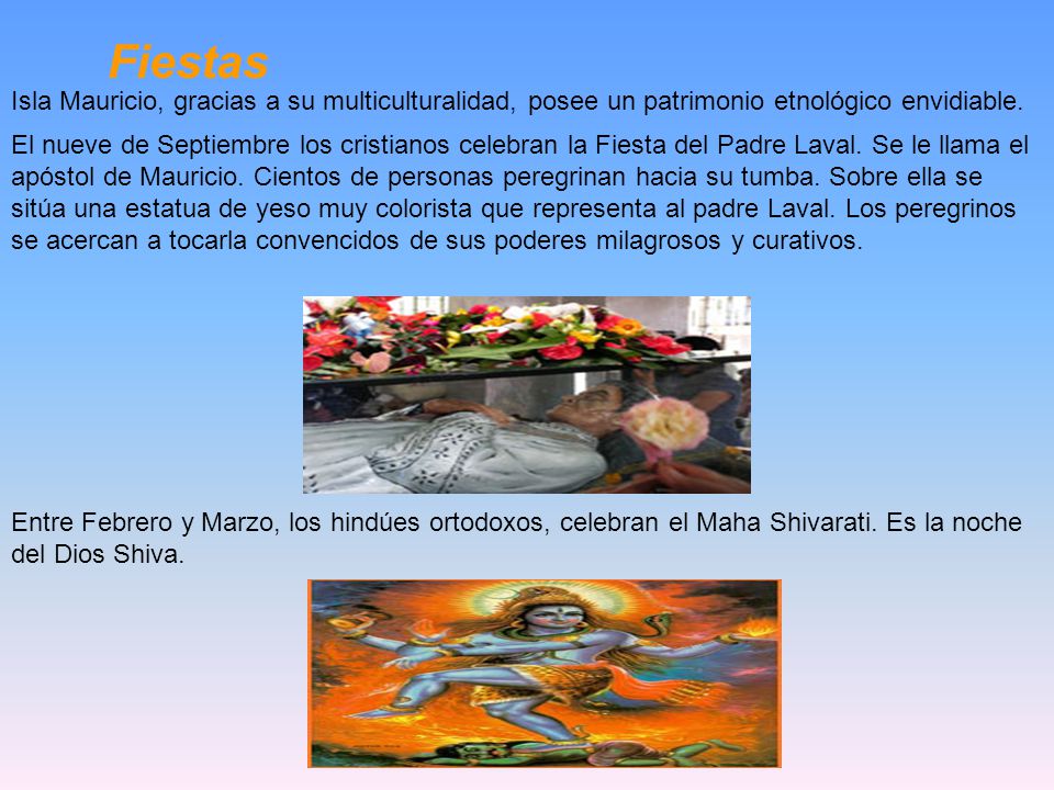 Fiestas Isla Mauricio, gracias a su multiculturalidad, posee un patrimonio etnológico envidiable.