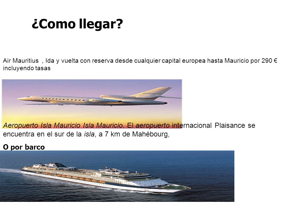 ¿Como llegar Air Mauritius , Ida y vuelta con reserva desde cualquier capital europea hasta Mauricio por 290 € incluyendo tasas.