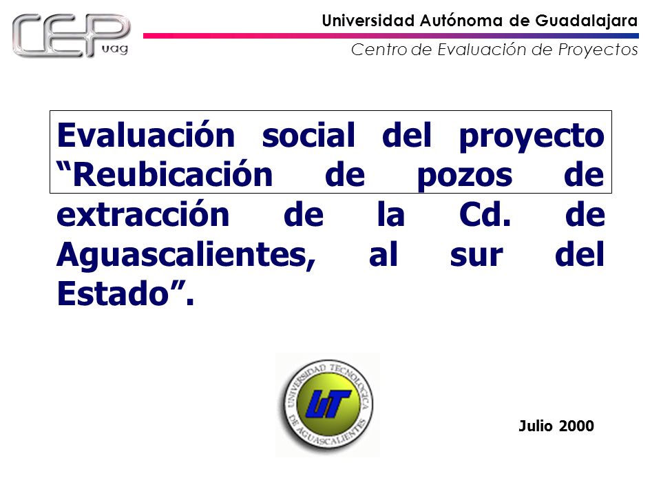 Evaluación social del proyecto Reubicación de pozos de extracción de la Cd. de Aguascalientes, al sur del Estado .