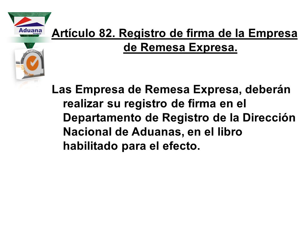Artículo 82. Registro de firma de la Empresa de Remesa Expresa.