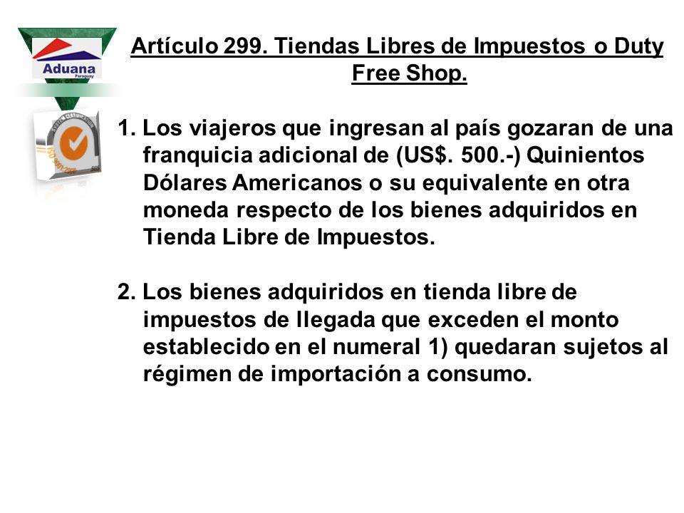 Artículo 299. Tiendas Libres de Impuestos o Duty Free Shop.