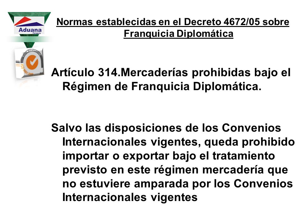 Normas establecidas en el Decreto 4672/05 sobre Franquicia Diplomática