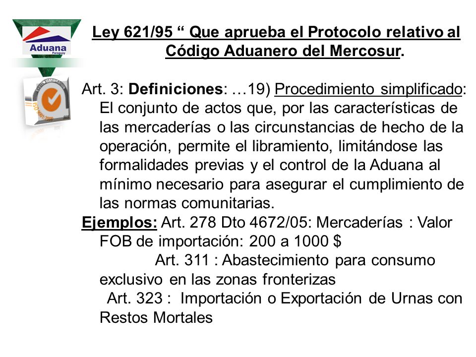 Ley 621/95 Que aprueba el Protocolo relativo al Código Aduanero del Mercosur.