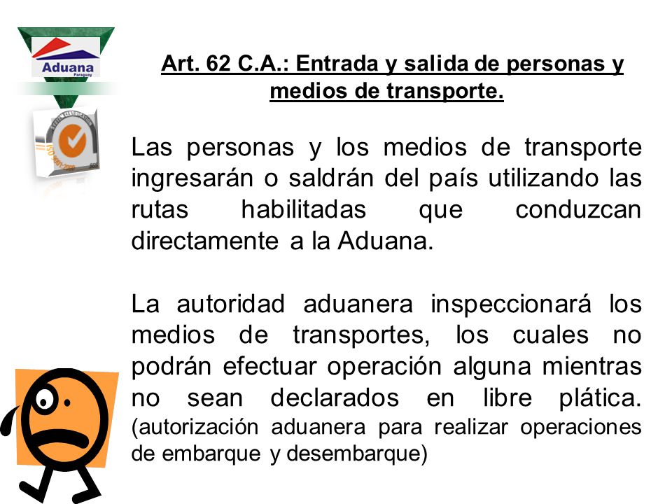 Art. 62 C.A.: Entrada y salida de personas y medios de transporte.