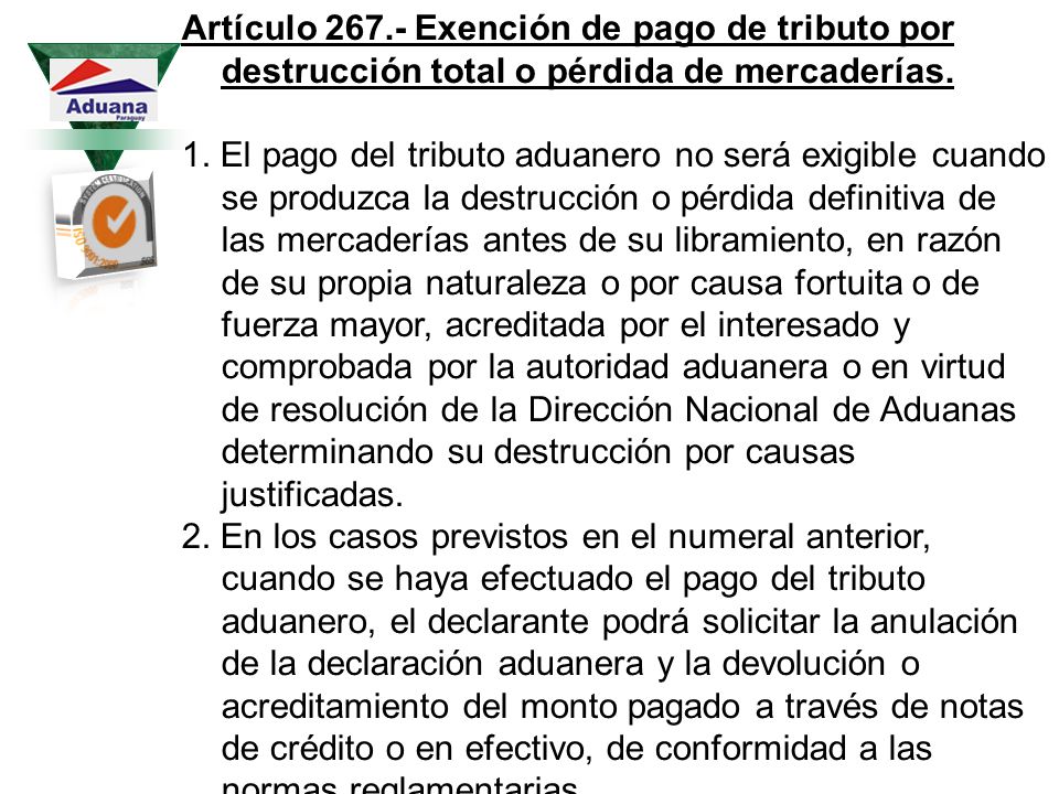 Artículo Exención de pago de tributo por destrucción total o pérdida de mercaderías.