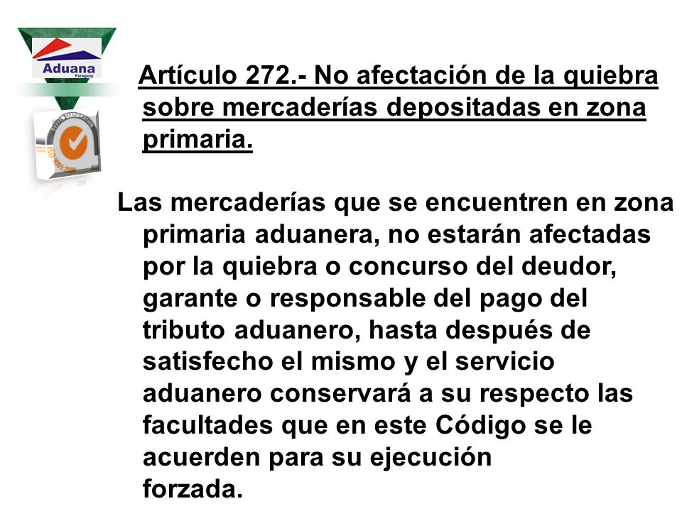 Artículo No afectación de la quiebra sobre mercaderías depositadas en zona primaria.