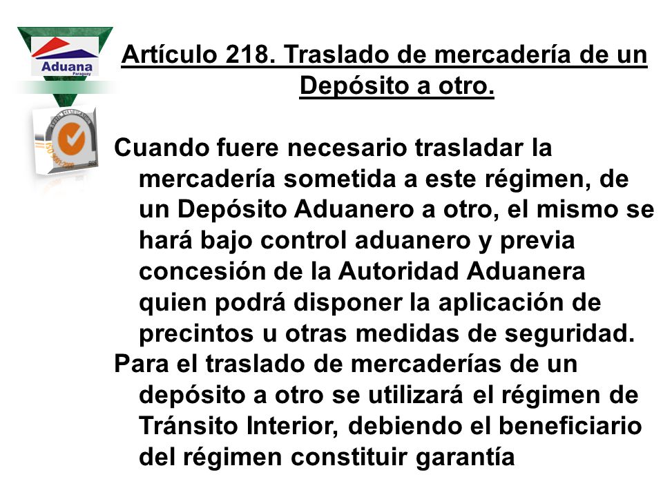 Artículo 218. Traslado de mercadería de un Depósito a otro.