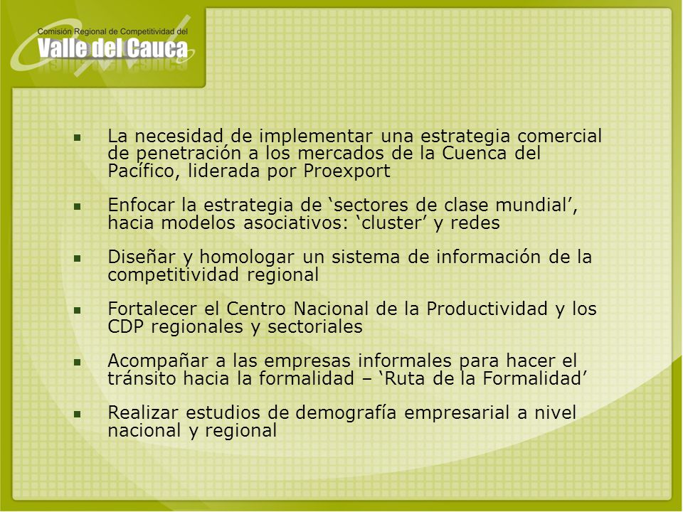 La necesidad de implementar una estrategia comercial de penetración a los mercados de la Cuenca del Pacífico, liderada por Proexport