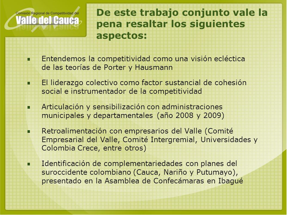 De este trabajo conjunto vale la pena resaltar los siguientes aspectos: