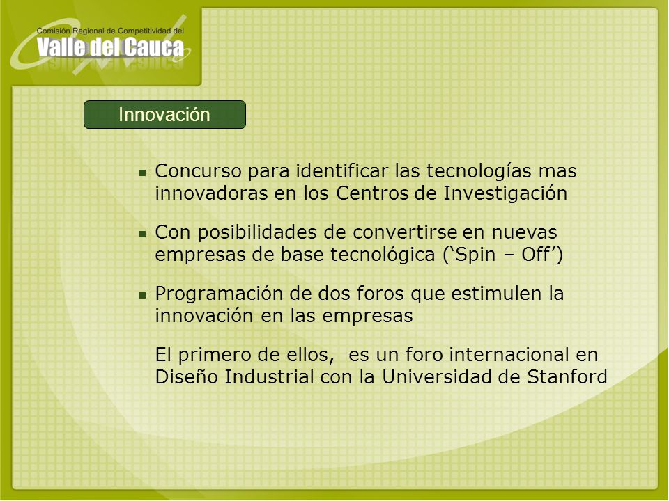 Innovación Concurso para identificar las tecnologías mas innovadoras en los Centros de Investigación.