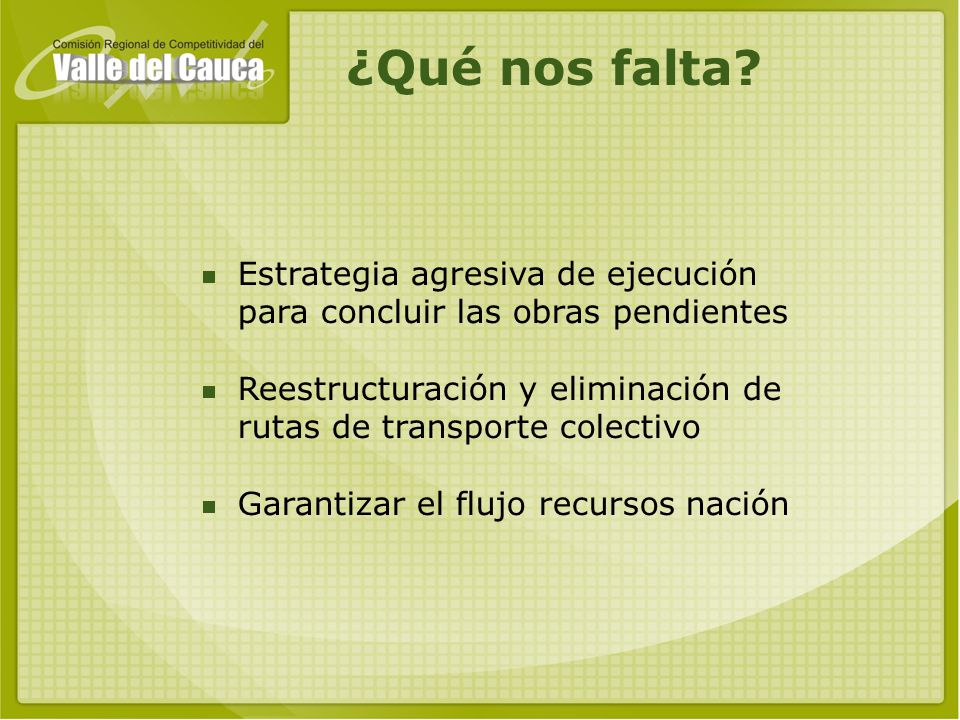 ¿Qué nos falta Estrategia agresiva de ejecución para concluir las obras pendientes.
