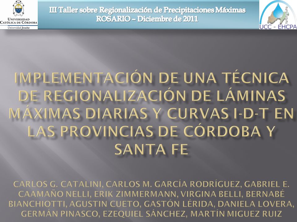 III Taller sobre Regionalización de Precipitaciones Máximas ROSARIO – Diciembre de 2011
