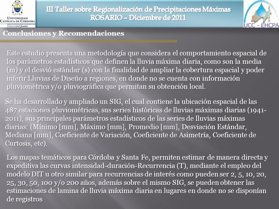 III Taller sobre Regionalización de Precipitaciones Máximas ROSARIO – Diciembre de 2011