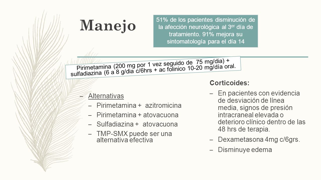 Manejo 51% de los pacientes disminución de la afección neurológica al 3er día de tratamiento. 91% mejora su sintomatología para el día 14.