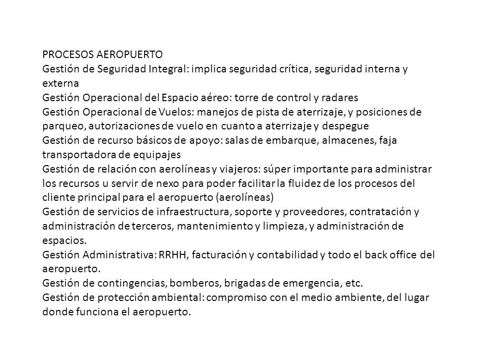 PROCESOS AEROPUERTO Gestión de Seguridad Integral: implica seguridad crítica, seguridad interna y externa.