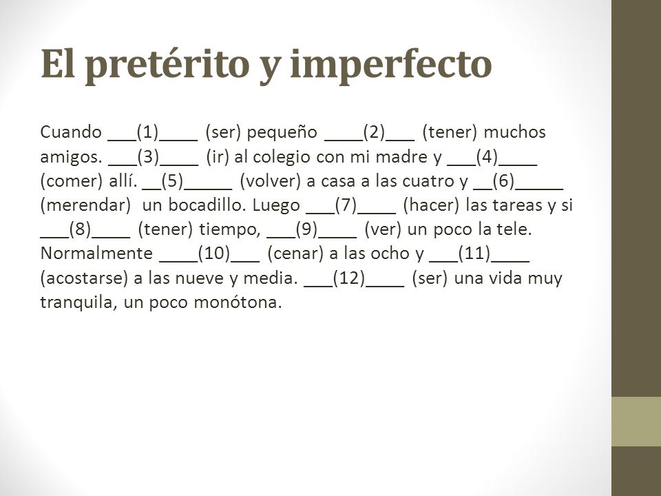 El pretérito y imperfecto