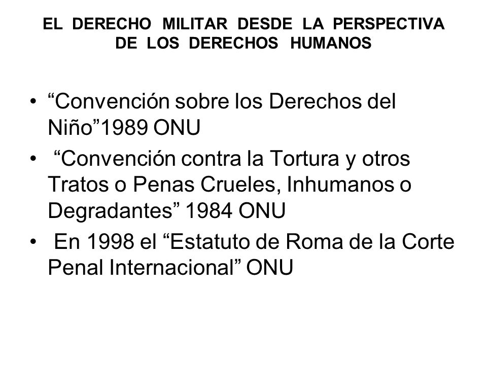 EL DERECHO MILITAR DESDE LA PERSPECTIVA DE LOS DERECHOS HUMANOS