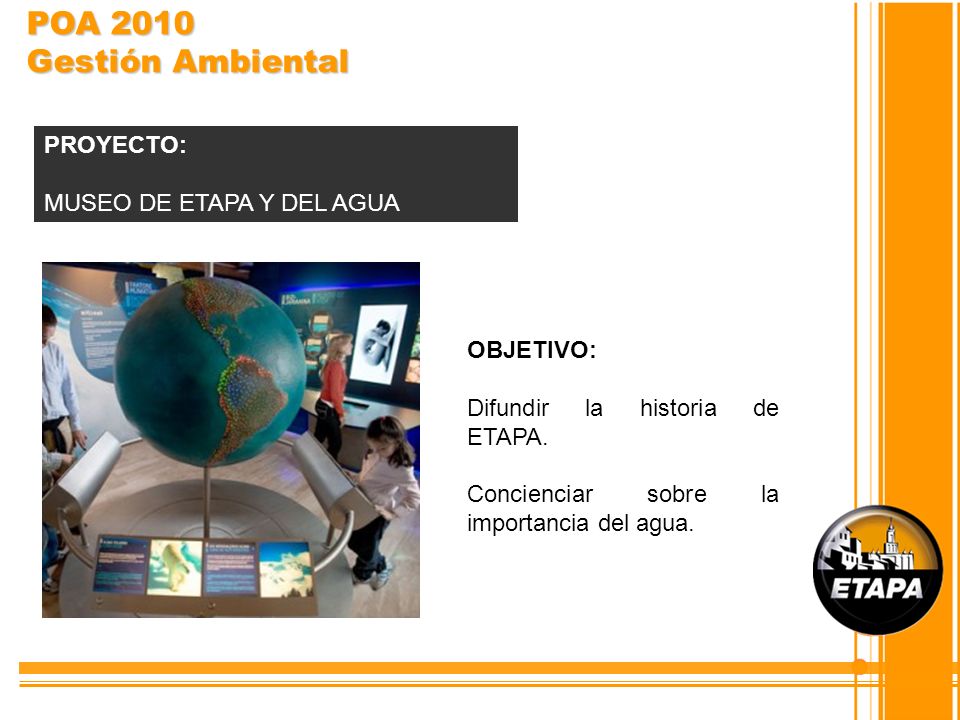 POA 2010 Gestión Ambiental PROYECTO: MUSEO DE ETAPA Y DEL AGUA