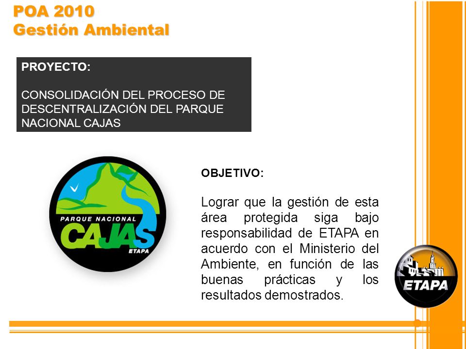 POA 2010 Gestión Ambiental PROYECTO: CONSOLIDACIÓN DEL PROCESO DE DESCENTRALIZACIÓN DEL PARQUE NACIONAL CAJAS.
