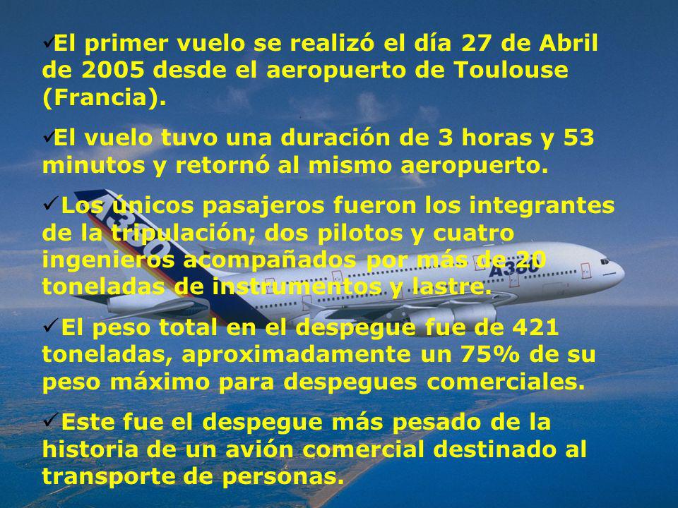 El primer vuelo se realizó el día 27 de Abril de 2005 desde el aeropuerto de Toulouse (Francia).