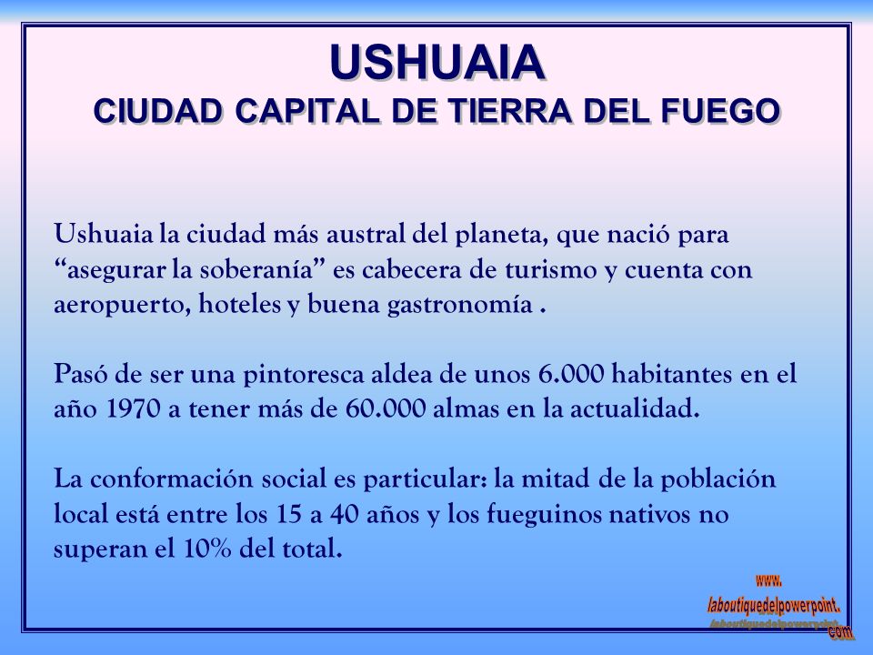 USHUAIA CIUDAD CAPITAL DE TIERRA DEL FUEGO