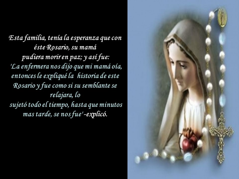 Esta familia, tenía la esperanza que con éste Rosario, su mamá