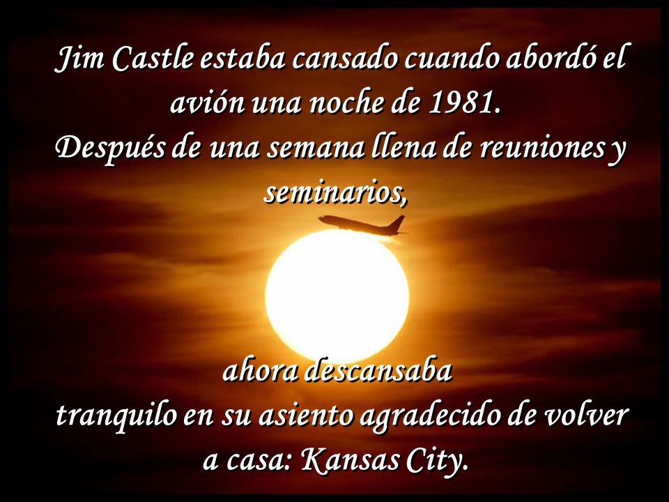 Jim Castle estaba cansado cuando abordó el avión una noche de