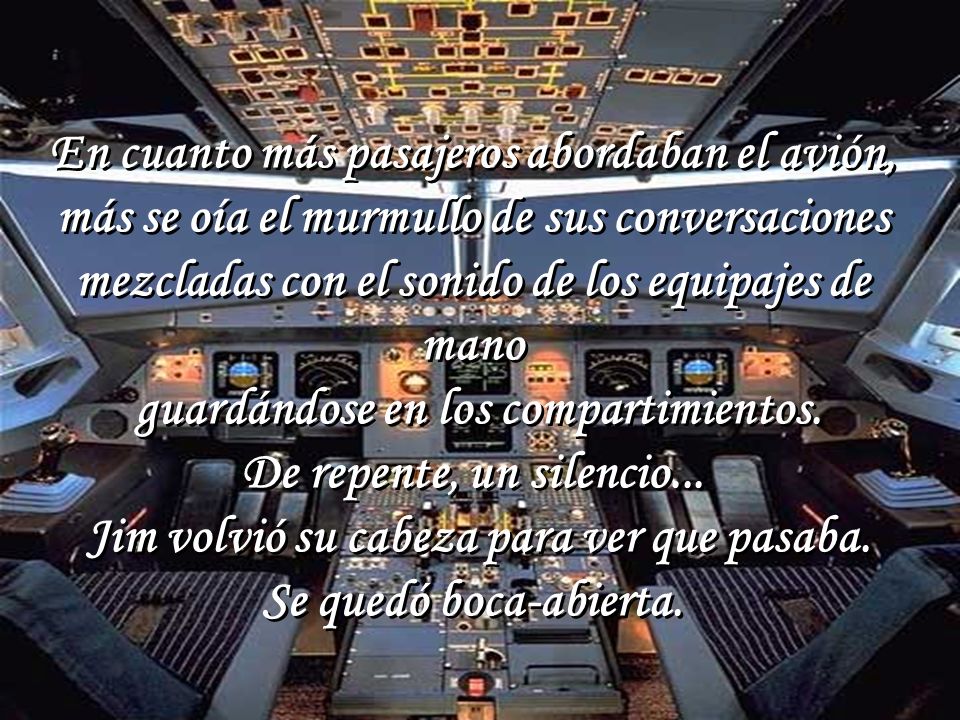 En cuanto más pasajeros abordaban el avión,