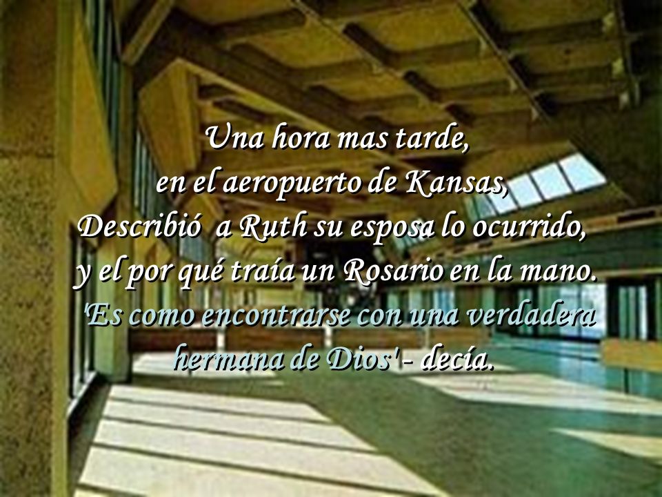 en el aeropuerto de Kansas, Describió a Ruth su esposa lo ocurrido,