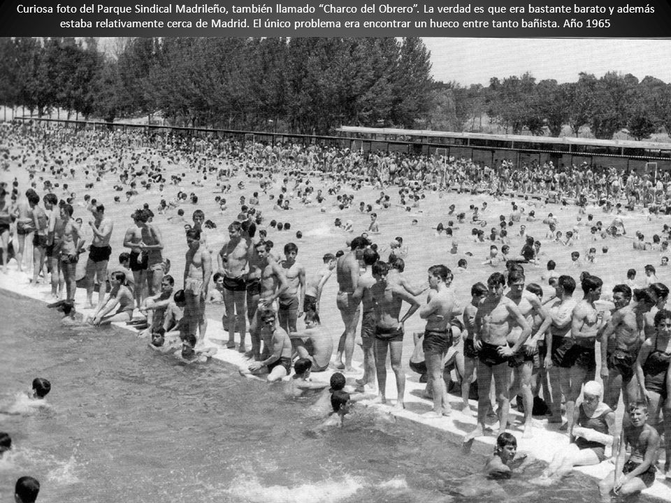 Curiosa foto del Parque Sindical Madrileño, también llamado Charco del Obrero .