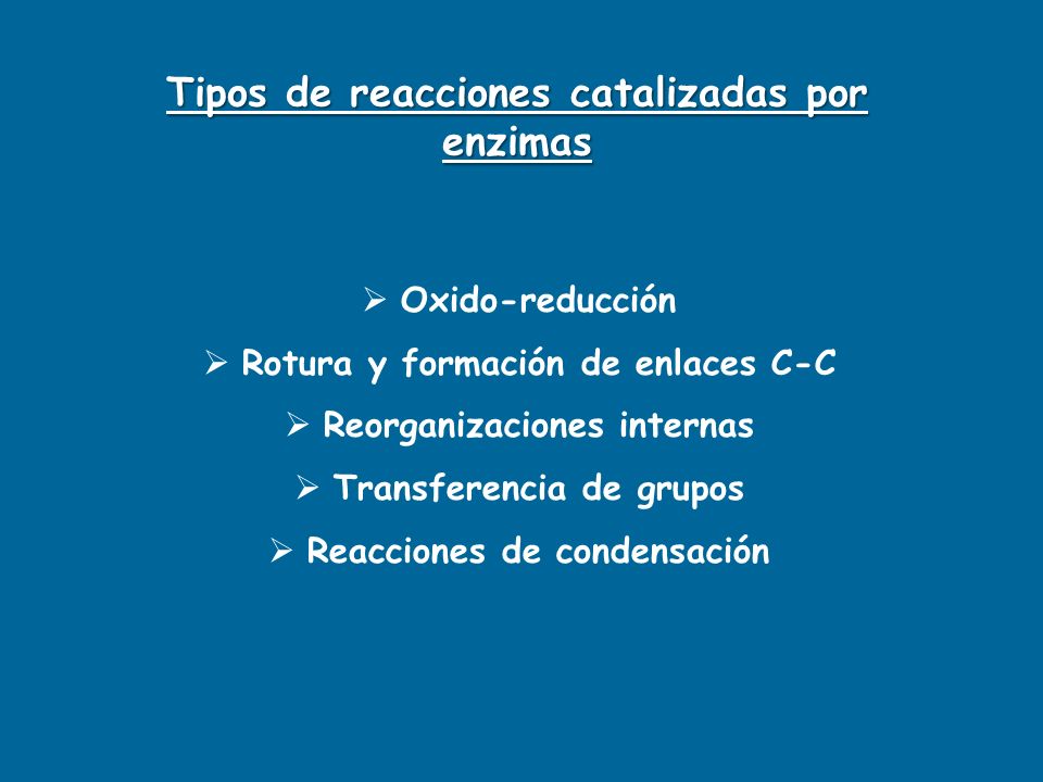 Tipos de reacciones catalizadas por enzimas