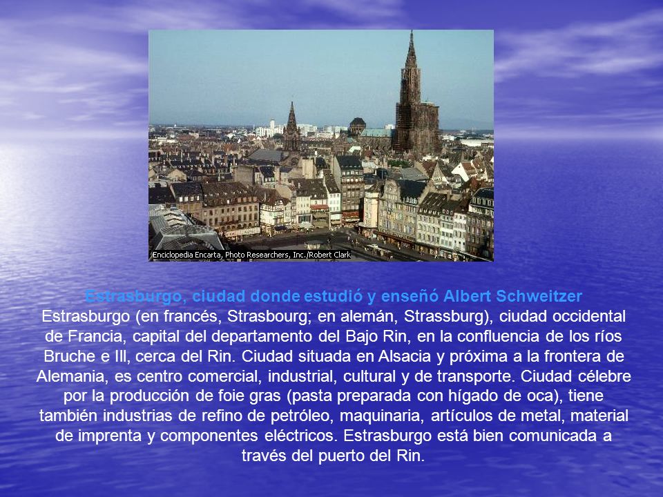 Estrasburgo, ciudad donde estudió y enseñó Albert Schweitzer