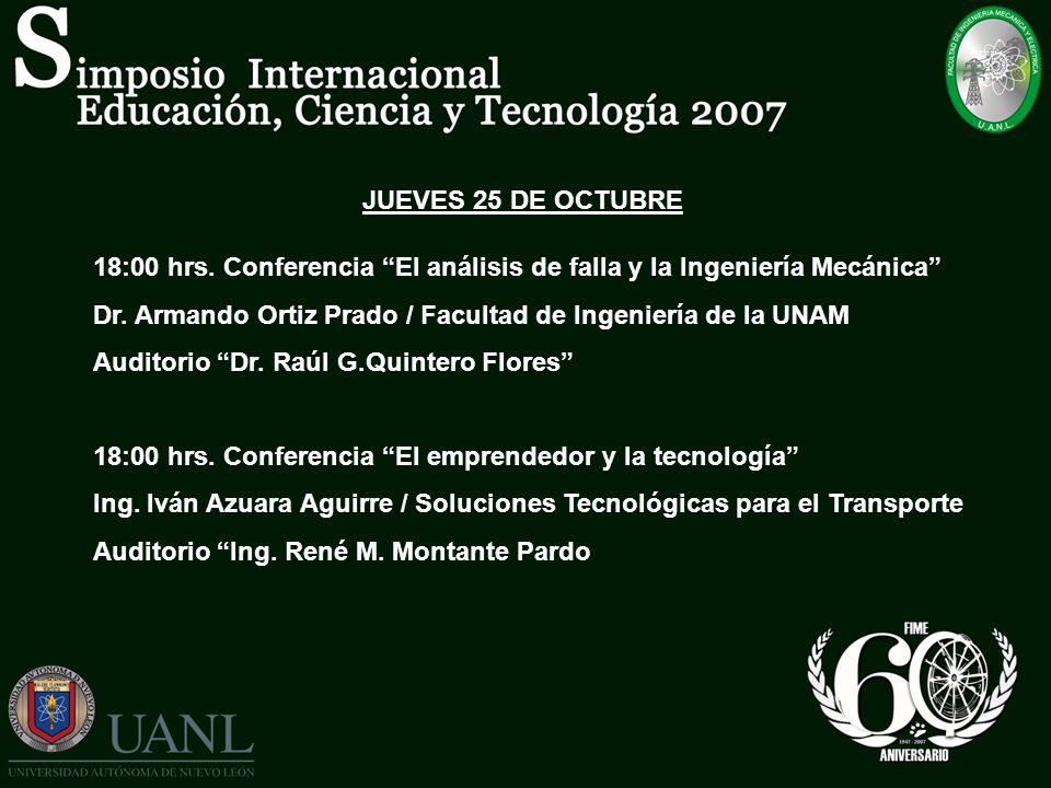 JUEVES 25 DE OCTUBRE 18:00 hrs. Conferencia El análisis de falla y la Ingeniería Mecánica