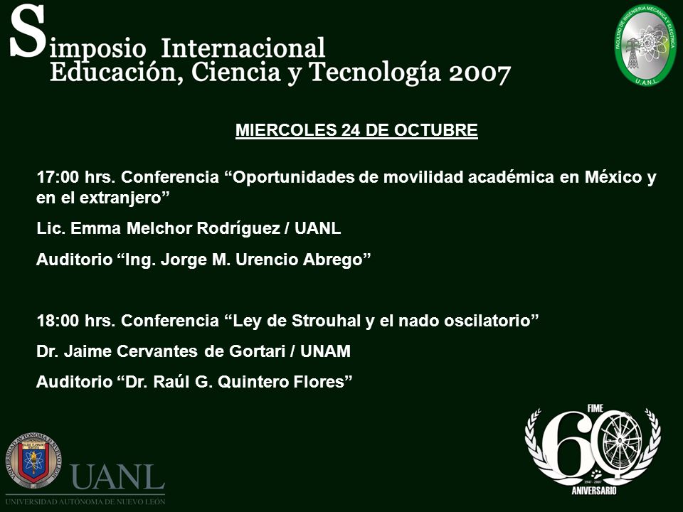 MIERCOLES 24 DE OCTUBRE 17:00 hrs. Conferencia Oportunidades de movilidad académica en México y en el extranjero