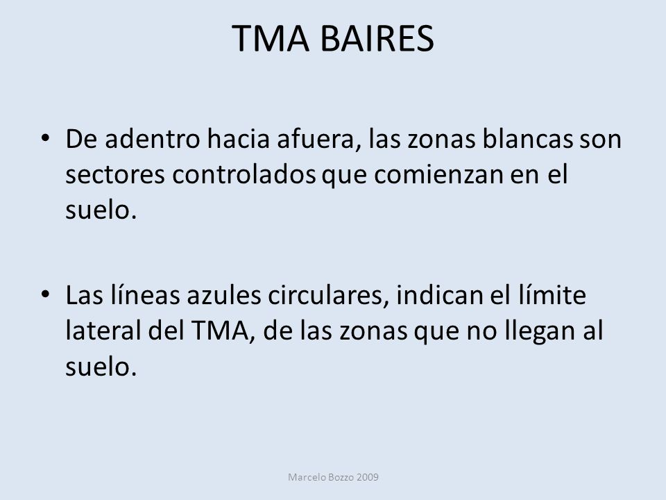 TMA BAIRES De adentro hacia afuera, las zonas blancas son sectores controlados que comienzan en el suelo.