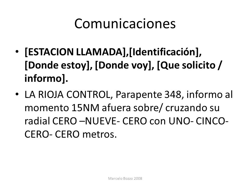 Comunicaciones [ESTACION LLAMADA],[Identificación], [Donde estoy], [Donde voy], [Que solicito / informo].
