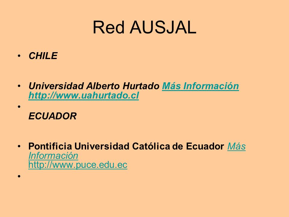 Red AUSJAL CHILE. Universidad Alberto Hurtado Más Información   ECUADOR.